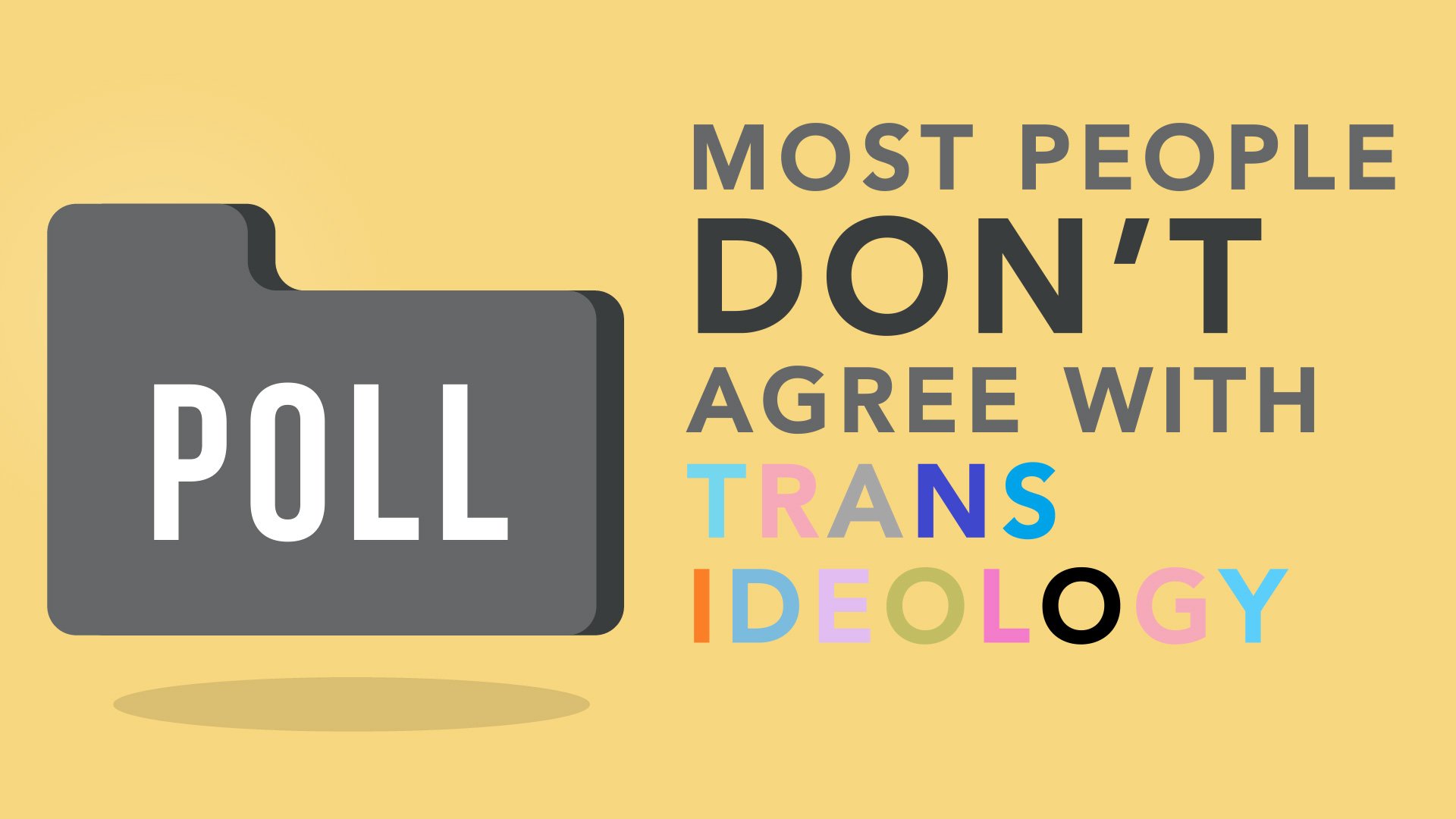 Most People DON’T Agree with Trans Ideology
