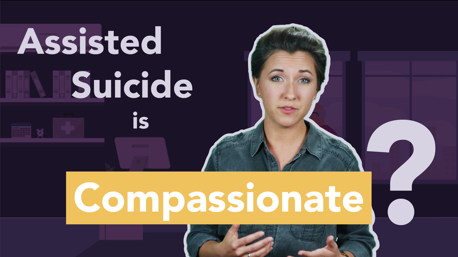 Assisted Suicide is Compassionate