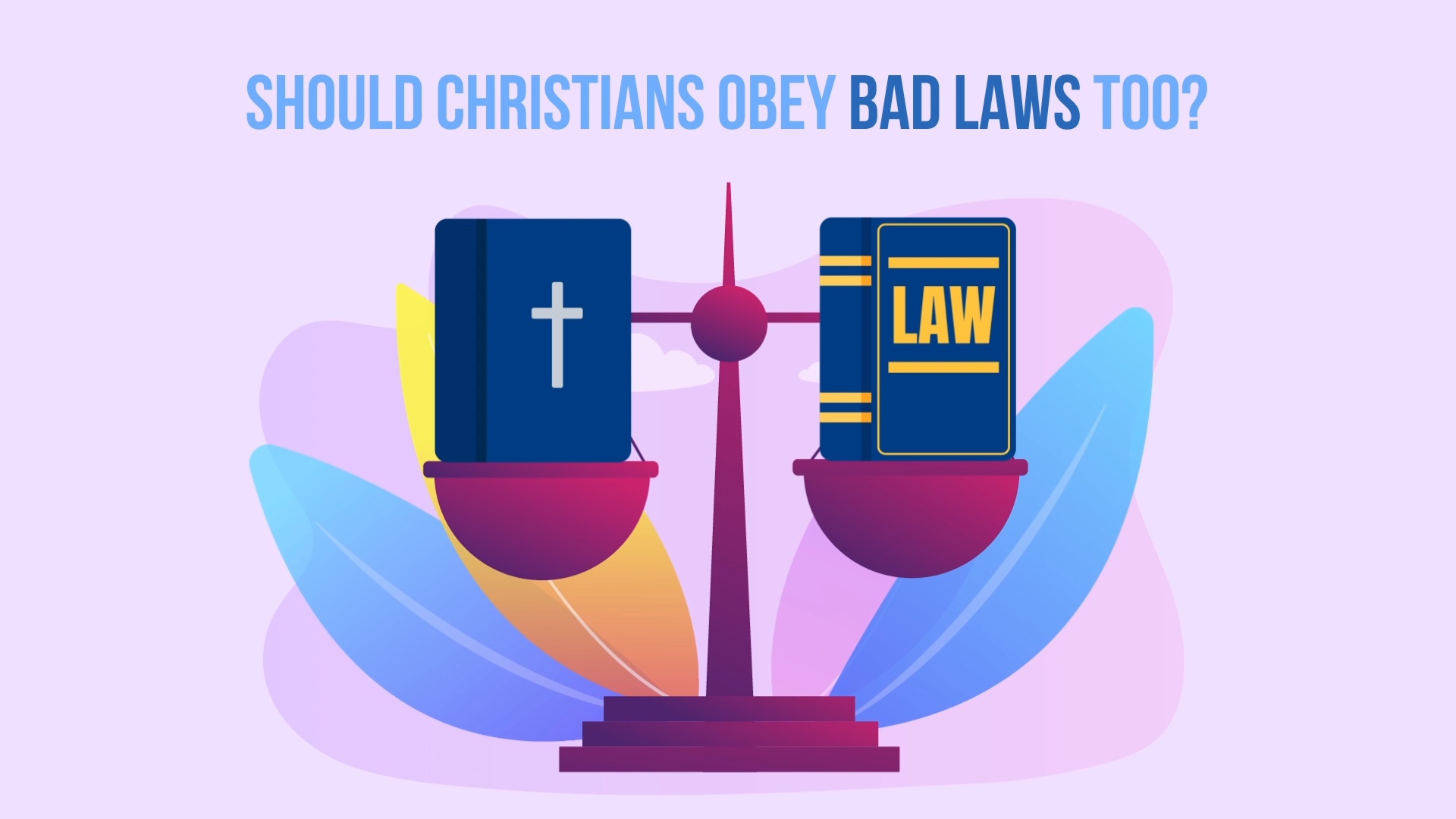 Christians Should Always Obey the Law