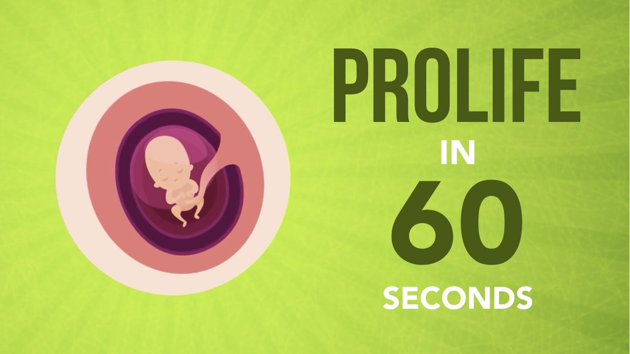 Make the Pro-Life Case in 60 Seconds