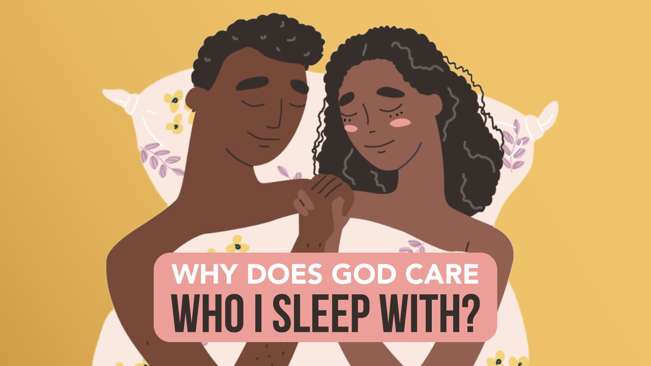 Why Does God Care About Who I Sleep With?