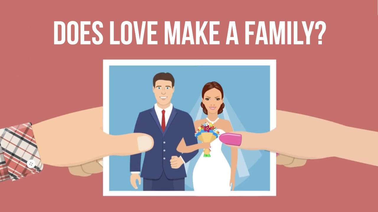 Doesn’t Love Make a Family?