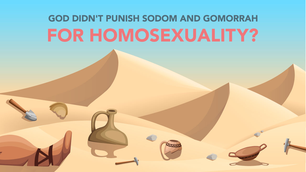 God Didn’t Punish Sodom and Gomorrah for Homosexuality
